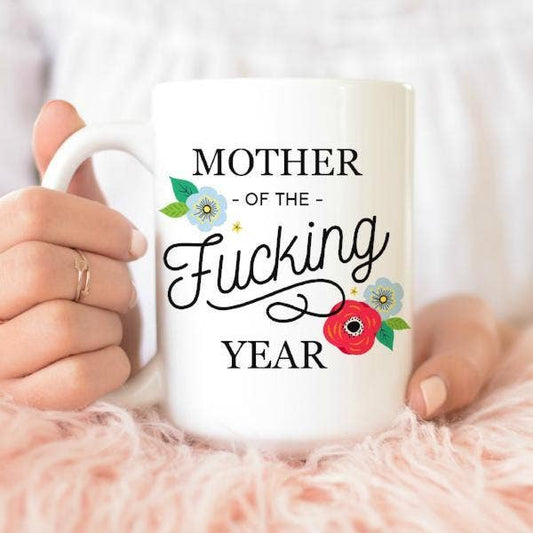 Mother of the F***ing Year 15 oz Mug
