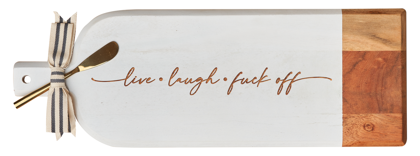 Live Laugh Fuck Off Cheese Board 20 x 7" w/ Spreader