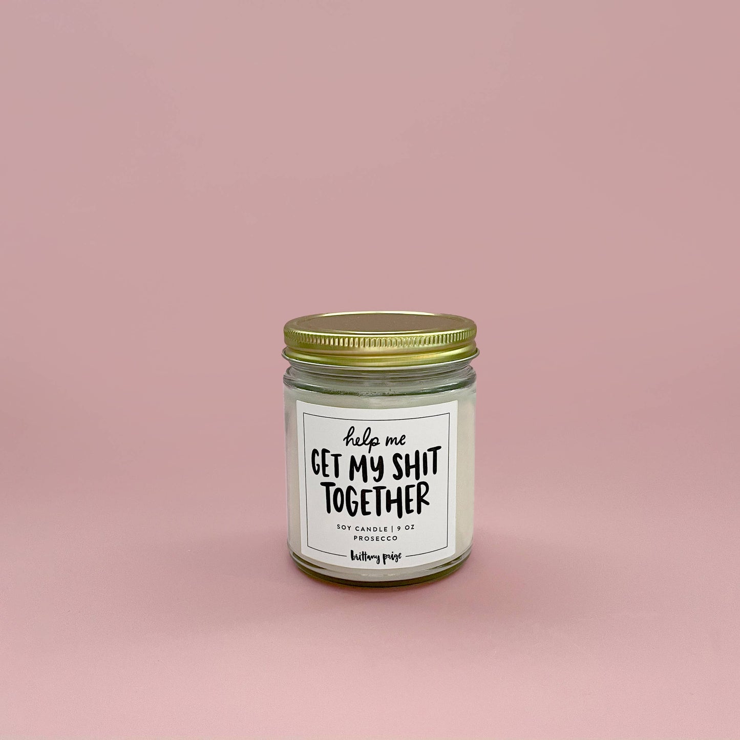 Get My Shit Together Bridesmaid Candle